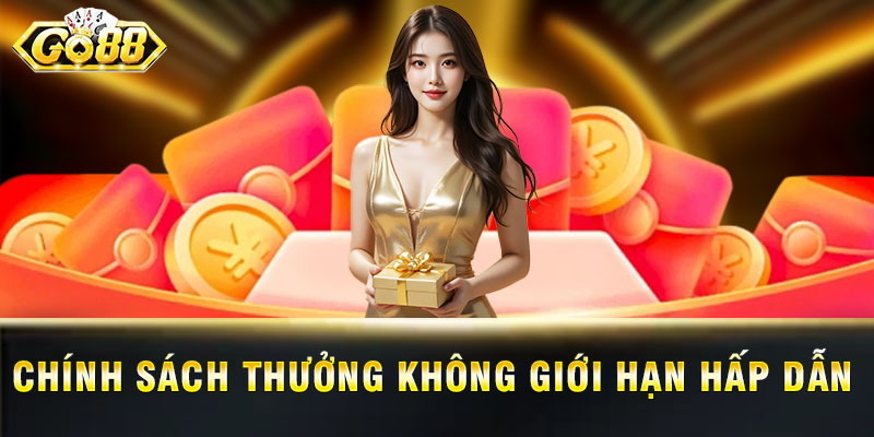 Thưởng không giới hạn - Chơi là có quà